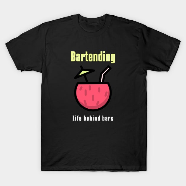 Bartending Life Behind Bars - Funny Bartender Quote T-Shirt by stokedstore